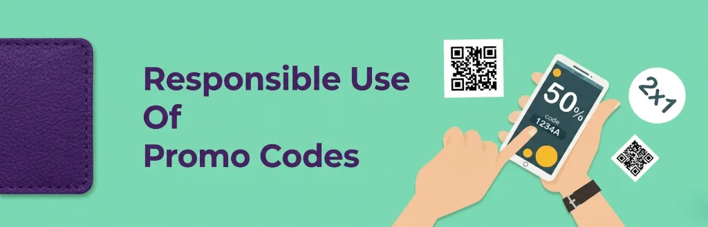 Responsible Use Of Promo Codes